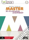 Master in economia aziendale. Per gli Ist. tecnici e professionali indirizzo AFM-SIA. Con e-book. Con espansione online. Con Libro: Saperi di base. Vol. 2 libro