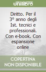 Diritto. Per il 3° anno degli Ist. tecnici e professionali. Con e-book. Con espansione online libro