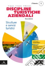 Discipline turistiche e aziendali. Per il 3° anno degli Ist. tecnici e professionali. Con e-book. Con espansione online. Vol. 1 libro