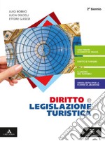 Diritto e legislazione turistica. Per gli Ist. tecnici e professionali. Con e-book. Con espansione online libro