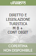 DIRITTO E LEGISLAZIONE TURISTICA     M B  + CONT DIGIT libro