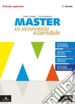 Master in economia aziendale. Con Saperi di base. Per gli Ist. tecnici e professionali. Con e-book. Con espansione online. Vol. 1: Volume + saperi di base libro