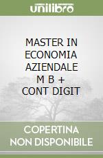 MASTER IN ECONOMIA AZIENDALE     M B  + CONT DIGIT libro