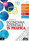 Economia aziendale in pratica. Per il primo biennio degli Ist. professionali. Con e-book. Con espansione online. Vol. 2 libro di Banderali Fabio