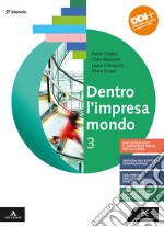 Dentro l'impresa mondo. Per gli Ist. tecnici e professionali. Con e-book. Con espansione online. Vol. 3 libro