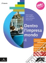 Dentro l'impresa mondo. Per gli Ist. tecnici e professionali. Con e-book. Con espansione online. Vol. 4 libro