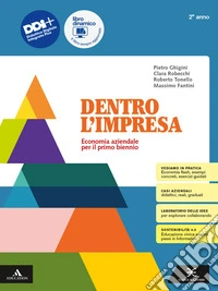 Dentro l'impresa. Economia aziendale. Per il 2° anno degli Ist. tecnici. Con e-book. Con espansione online libro