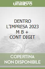 DENTRO L'IMPRESA 2023   M B + CONT DIGIT libro