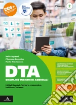 DTA Discipline Turistiche Aziendali. Per il 2° biennio degli Ist. tecnici e professionali. Con e-book. Con espansione online. Vol. 2 libro
