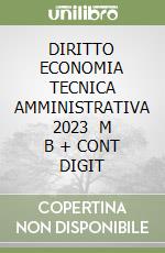 DIRITTO ECONOMIA TECNICA AMMINISTRATIVA 2023   M B + CONT DIGIT libro