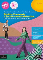 Diritto, economia e tecnica amministrativa del settore socio-sanitario. Per il 5° anno degli Ist. professionali. Con e-book. Con espansione online. Vol. 3 libro usato