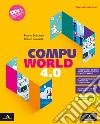 Compuworld 4.0. Per gli Ist. tecnici e professionali. Con e-book. Con espansione online libro