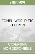 COMPU WORLD TIC +CD ROM libro