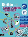 DIRITTO LEGISLAZIONE TURISTICA libro di BOBBIO LUIGI DELOGU LUCIA GLIOZZI ETTORE