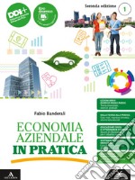 ECONOMIA AZIENDALE IN PRATICA libro