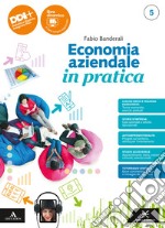 ECONOMIA AZIENDALE IN PRATICA libro