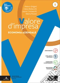 Valore impresa. Economia aziendale. Con Volume Esame di Stato, Piano dei conti. Per gli Ist. tecnici. Con e-book. Con espansione online. Vol. 5 libro