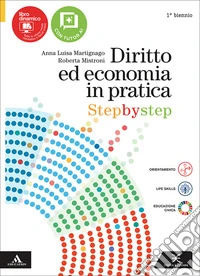 Diritto economia in pratica. Step by step. Per 1° biennio delle Scuole superiori. Con e-book. Con espansione online libro