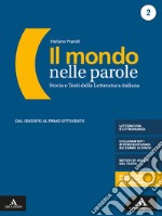 Mondo nelle parole. Volume 2 + mappe 2. Per le Scuole superiori. Con e-book. Con espansione online (Il). Vol. 2 libro