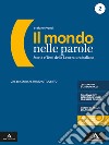 Mondo nelle parole. Volume 2 + mappe 2. Per le Scuole superiori. Con e-book. Con espansione online (Il). Vol. 2 libro