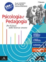 Psicologia e pedagogia. Volume unico. Per il biennio dei Licei e degli Ist. magistrali. Con e-book. Con espansione online libro usato
