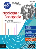 Psicologia e pedagogia. Volume unico. Per il biennio dei Licei e degli Ist. magistrali. Con e-book. Con espansione online libro