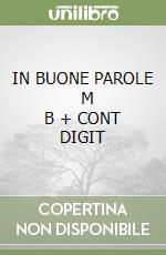 IN BUONE PAROLE      M B  + CONT DIGIT libro