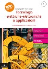 Tecnologie elettrico-elettroniche e applicazioni. Per gli Ist. professionali. Con e-book. Con espansione online. Vol. 1 libro