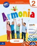 Armonia. Una storia per imparare a leggere e scrivere. Per la Scuola elementare. Con e-book. Con espansione online. Vol. 2 libro