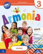 Armonia. Una storia per imparare a leggere e scrivere. Per la Scuola elementare. Con e-book. Con espansione online. Vol. 3 libro