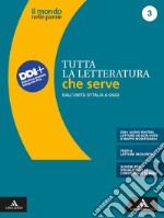 MONDO NELLE PAROLE. TUTTA LA LETTERATURA CHE SERVE (IL)      M B  + CONT DIGI libro