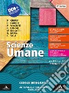 Scienze umane. Corso integrato: Antropologia Sociologia Psicologia. Per il 2° biennio e 5° anno delle Scuole superiori. Con e-book. Con espansione online libro