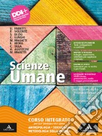 Scienze umane. Corso integrato: Antropologia Sociologia Psicologia. Opzione economico-sociale. Per il 2° biennio e 5° anno delle Scuole superiori. Con e-book. Con espansione online libro