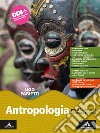 Antropologia. Per il 2° biennio e il 5° anno delle Scuole superiori. Con e-book. Con espansione online libro di Fabietti Ugo