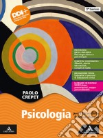 Psicologia. Per il 2° biennio delle Scuole superiori. Con e-book. Con espansione online libro