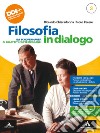 Filosofia in dialogo. Con Filosofia per tutti. Per le Scuole superiori. Con e-book. Con espansione online. Vol. 3: Da Schopenhauer ai dibattiti contemporanei libro