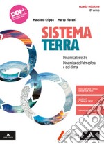 Sistema terra. Per il 5° anno dei Licei e gli Ist. magistrali. Con e-book. Con espansione online libro usato