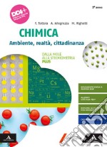 Chimica. Ambiente, Realtà, Cittadinanza. Plus. Per il 3° anno dei Licei e gli Ist. magistrali. Con e-book. Con espansione online. Vol. 1: Dalla mole alla stechiometria libro