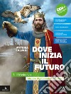 DOVE INIZIA IL FUTURO PLUS      M B  + CONT DIGIT libro