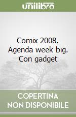 Comix 2008. Agenda week big. Con gadget