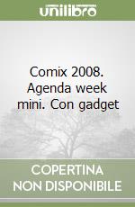Comix 2008. Agenda week mini. Con gadget