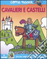 Cavalieri e castelli. Con adesivi. Ediz. illustrata