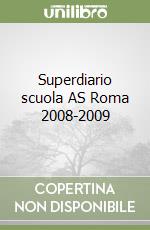 Superdiario scuola AS Roma 2008-2009 libro