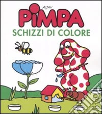 Pimpa. Schizzi di colore. Ediz. illustrata libro