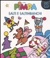 Pimpa. Salti e saltimbanchi. Con CD Audio libro