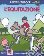 L'equitazione. Con adesivi. Ediz. illustrata libro