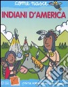 Indiani d'America. Con adesivi. Ediz. illustrata libro di Calandra Buonaura Giulia Traini Agostino