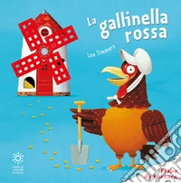 La gallinella rossa. Ediz. illustrata libro