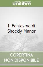 Il Fantasma di Shockly Manor