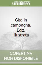 Gita in campagna. Ediz. illustrata